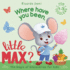 Where Have You Been, Little Max?: Bedtime Stories for Toddlers 1-3 Years Old