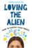 Loving the Alien: How to Parent Your Tween