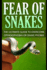 Fear Of Snakes: The Ultimate Guide To Overcome Ophidiophobia Or Snake Phobia