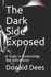 The Dark Side Exposed: A Study in Demonology and Deliverance