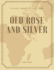 Old Rose and Silver