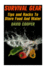 Survival Gear: Tips and Hacks to Store Food and Water: (How to Store Food and Water) (Survival Books)