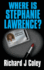 Where is Stephanie Lawrence?: 2nd Edition