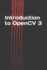 Introduction to OpenCV 3: Application Development for Ultimate Beginners