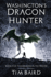 Washington's Dragon Hunter the Dragon in the Whites Book 2