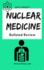 Nuclear Medicine: Bulleted Review