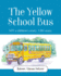 The Yellow School Bus: NOT a children's story. A life story.