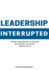 Leadership Interrupted: Daily Inspiration to Become the Leader You Were Meant to Be