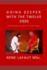 Going Deeper With The Twelve Steps: Following The Spirit of The Steps