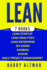 Lean: The Bible: 7 Manuscripts-Lean Startup, Lean Six Sigma, Lean Analytics, Lean Enterprise, Kanban, Scrum, Agile Project Management