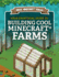 Your Unofficial Guide to Building Cool Minecraft Farms (Great Minecraft Builds)