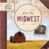 Visit the Midwest (Visit America's Regions! )