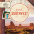 Visit the Southwest (Visit America's Regions! )