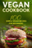 Vegan Cookbook: 100 Simple Vegan Recipes for Beginners (Weight Loss, Plant-Based, Beginner Vegan, Healthy)
