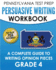 PENNSYLVANIA TEST PREP Persuasive Writing Workbook: A Complete Guide to Writing Opinion Pieces Grade 4: Preparation for the PSSA ELA Tests