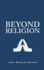 Beyond Religion Kidens Search for Truth in a Multireligious Society 5 Literary Nonfiction