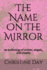 The Name on the Mirror: An Anthology of Artists, Angels, and Clowns