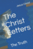 The Christ Letters: the Truth (Spiritual Consciousness)