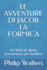 Le Avventure Di Jacob La Formica: Un Libro Di Storia d'Avventura Per Bambini