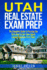 Utah Real Estate Exam Prep: the Complete Guide to Passing the Utah Real Estate Sales Agent License Exam the First Time!