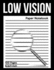 Low Vision Paper Notebook: Bold Line White Paper for Low Vision, Visually Impaired, Great for Students, Work, Writers, School, Note Taking 8.5x 11"-100 Pages