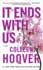 It Ends With Us: a Novel Hoover, Colleen