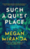 Such a Quiet Place: a Novel