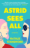 Astrid Sees All: a Novel