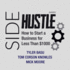 Sidehustle Lib/E: How to Start a Business for Less Than $1, 000 (Audio Cd)