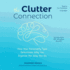 The Clutter Connection: How Your Personality Type Determines Why You Organize the Way You Do, Includes Pdf With Photos and More!