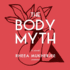 The Body Myth