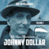 The New Adventures of Johnny Dollar: Volume 1: the New Adventures of Johnny Dollar Series