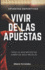 Apuestas Deportivas: Vivir De Las Apuestas (Spanish Edition)