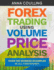 Forex Trading Using Volume Price Analysis: Over 100 Worked Examples in All Timeframes