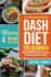 Dash Diet: the Essential Dash Diet Cookbook for Beginners? Delicious Dash Diet Recipes for Optimal Weight Loss and Healthy Living