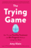 Trying Game: How to Get Pregnant and Get Through Fertility Treatment Without Losing Your Mind