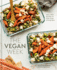 The Vegan Week: Meal Prep Recipes to Feed Your Future Self [a Cookbook]