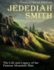 Jedediah Smith: The Life and Legacy of the Famous Mountain Man