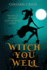 Witch You Well: Westwick Witches Cozy Mysteries Series