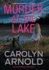 Murder at the Lake: an Addictive Heart-Pounding Crime Thriller (Detective Madison Knight)