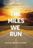 The Miles We Run: Lessons From The Arena Of Resilience