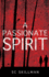 A Passionate Spirit