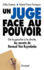 Un Juge Face Au Pouvoir (French Edition)