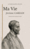 Ma vie: Autobiographie annote