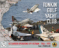Tonkin Gulf Yacht Club: Us Carrier Operations Off Vietnam 1964 - 1975