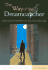 The Way of the Dreamcatcher: Spirit Lessons With Robert Lax: Poet, Peacemaker, Sage