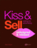 Kiss and Sell (Redesigned and Rekissed): (Redesigned & Rekissed)