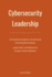 Cybersecurity Leadership: Cybersecurity for Small and Growing Businesses. Lead With Confidence & Protect What Matters