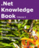 .Net Knowledge Book: Web Development with Asp.Net MVC, Azure and Entity Framework: .Net Knowledge Book: Web Development with Asp.Net MVC, Azure and Entity Framework