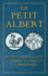 Secrets Merveilleux De La Magie Naturelle Et Cabalistique Du Petit Albert: Alberti Parvi Lucii Libellus De Mirabilibus Naturae Arcanis (French Edition)